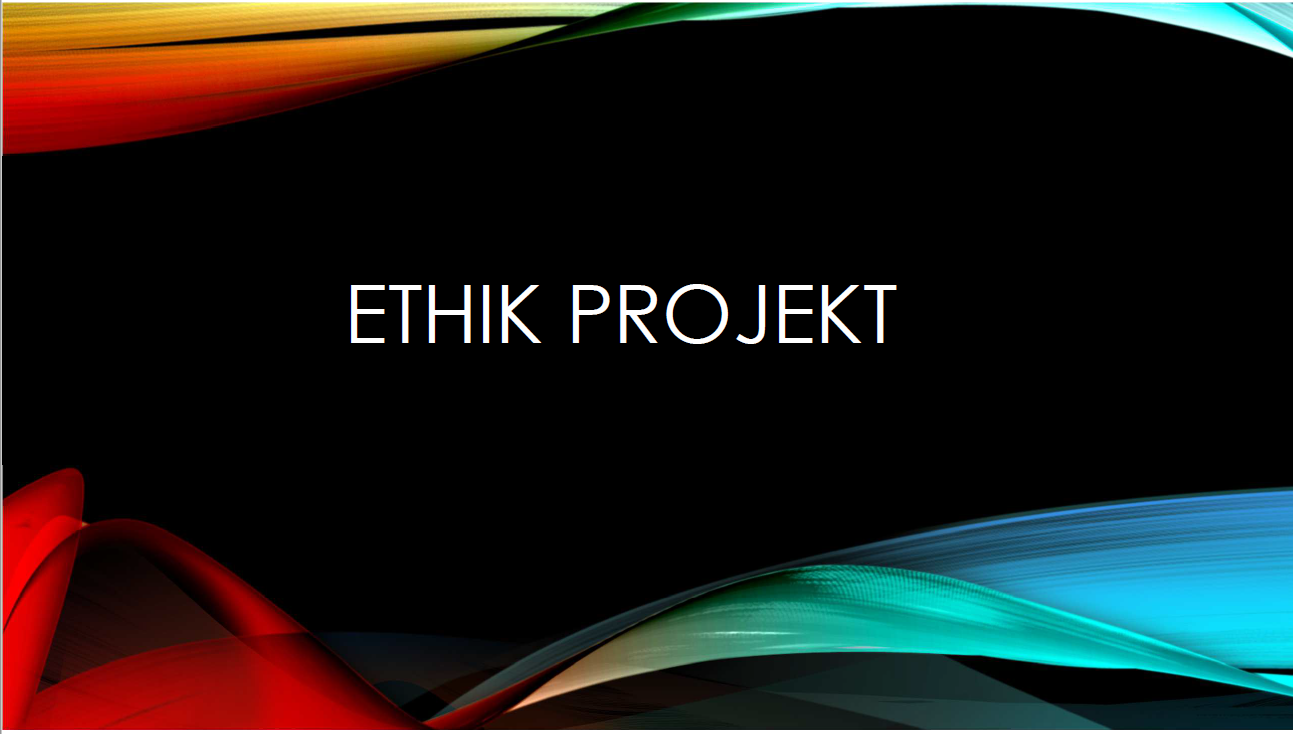 ethikprojekt